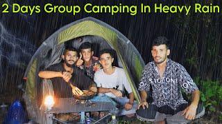 2 Days Group Camping In Deep Forest | Overnight Heavy Rain Camping in Dangerous Forest |Camping Vlog