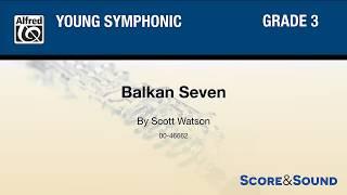 Balkan Seven, by Scott Watson – Score & Sound