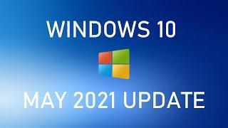How to Get Windows 10 May 2021 Update NOW
