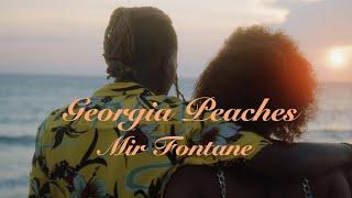 Mir Fontane - Georgia Peaches (Official Music Video)