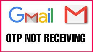 How to fix Gmail OTP receiving problem | Gmail OTP not received | OTP not coming on mobile