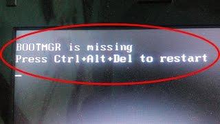 Fix BOOTMGR is missing.Press Ctrl+Alt+Del to restart windows fixed