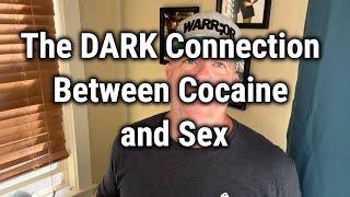 The DARK Connection Between Cocaine and Sex