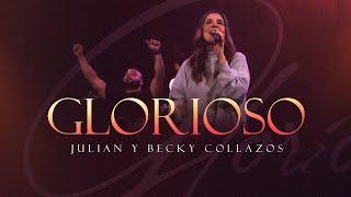 Glorioso - Julian & Becky Collazos - Gateway Worship Español