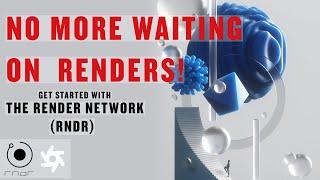 TUTORIAL | NO more WAITING on Renders - Getting Started with The Render Network