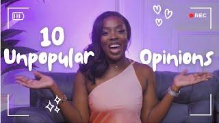 10 UNPOPULAR OPINIONS!!