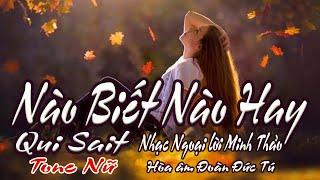 karaoke Nào Biết Nào Hay_Qui Sait_ Nhạc Ngoại lời Minh Thảo_ Hòa âm Đoàn Đức Tú_ Giọng Nữ