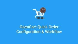 OpenCart Quick Order Extension - Configuration & Workflow