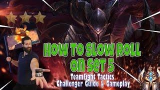How To Slow Roll On Set 5 - Challenger Teamfight Tactics Guide