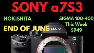 Sony a7S III End of June & Sigma 100-400 F5-6.3