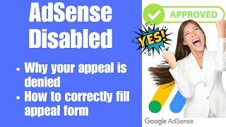 AdSense Disabled | Reason Why Your Appeal is Denied | How to Correctly Fill Appeal Form