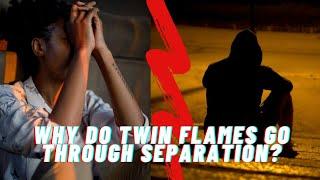Why Do Twin Flames Go Through Separation?