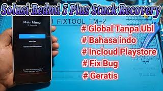 Tutorial Fix Stuck Recovery Xiaomi Redmi 5 Plus (Vince) Tanpa Unlock Bootloader Free For All