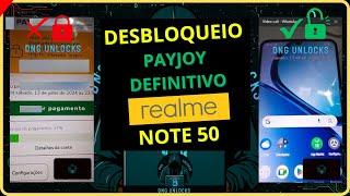 DESBLOQUEIO P@Y JOY 'REALME NOTE 50' DEFINITIVO (BLOQUEIO DE LOJA) MDM MODELO RMX - 3834.