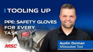 TOOLING UP: PPE: Safety Gloves for Every Task [S3 ep.#12]