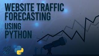 Learn Website Traffic Forecasting Using Python | Project for Beginners | AISciences.io