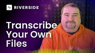 Transcribe and Edit Your Own Video and Audio Files in Riverside.fm