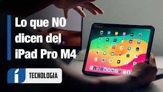 iPad Pro M4 Review y Experiencia de uso tras varios meses