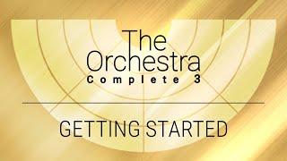 THE ORCHESTRA COMPLETE 3 | Getting Started