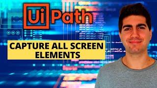 UiPath - How To Capture All Screen Elements in One Click (Tutorial)