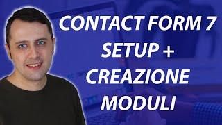 Contact Form 7: SETUP e CREAZIONE Moduli di contatto [Aggiornato 2022]
