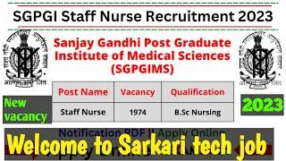 sgpgi staff nurse vacancy 2023||sgpgi Lucknow staff nurse 2023|| #sarkaritechjob