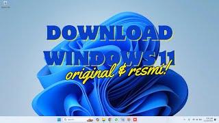Cara download windows 11 iso original gratis