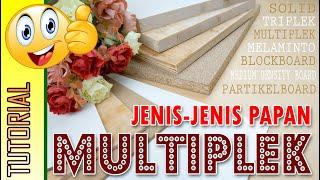 MENGENAL JENIS MULTIPLEK, PARTIKEL BOARD, MDF