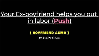 [ASMR] Your Ex - boyfriend helps you out in labor, M4F [Audio roleplay].