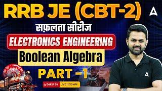 RRB JE CBT 2 | Boolean Algebra Part 1 | RRB JE CBT 2 Electronics Engineering Classes By Saket Sir