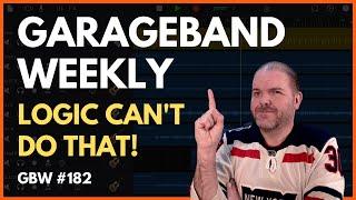 Logic Pro Can't Do That! | GarageBand Weekly LIVE Show | Episode 182