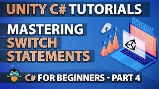 Learn to Program with C# - SWITCH STATEMENTS - Beginner Unity Tutorial