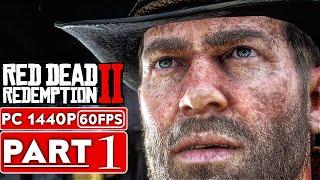 RED DEAD REDEMPTION 2 PC Gameplay Walkthrough Part 1 [1080p HD 1440P PC] - No Commentary