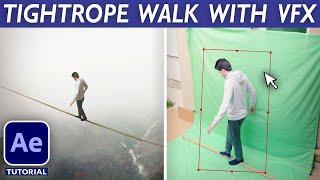 Editing Magic: TIGHTROPE WALKING VFX - After Effects Tutorial