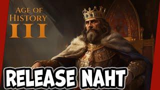 Age of History 3 steht KURZ vor dem Release!