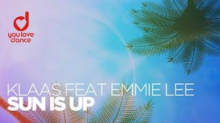 Klaas feat. Emmie Lee - Sun Is Up