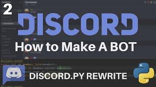 How to make a discord bot using Python! Part 2: Discord.py Commands
