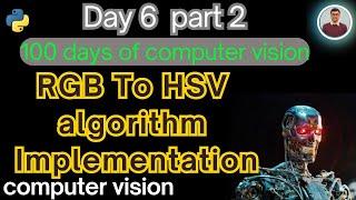 Day 6 part 2: Python Implementation of RGB to HSV Conversion using OpenCV | Urdu Hindi