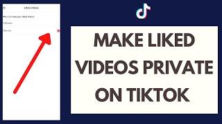 How to Make Liked Videos Private on TikTok (Quick & Easy!)