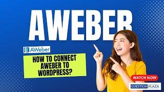 How to Connect Aweber to WordPress?