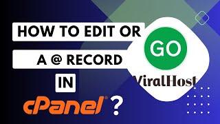 How to edit or delete a Record in cPanel using the DNS Zone Editor with GoViralHost