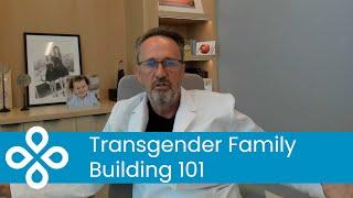 Fertility 101: Transgender Family Building Options