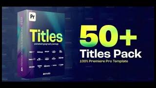 50+ Titles Pack | 100% Premiere Pro Template | Ready For Editing