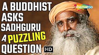 Sadhguru Offers Insights on Vipassana in Response to a Buddhist's Puzzling Question