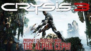 Crysis 3: Prophet Is Obsessed With...The Alpha Ceph!