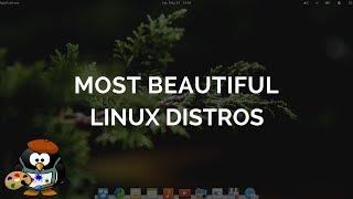 Most Beautiful Linux Distros