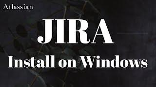 Jira Tutorial | How to download & installation JiRA on windows 10