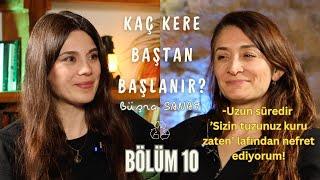 KAÇ KERE BAŞTAN BAŞLANIR? - Bölüm 10 - Deniz Çelik