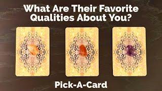 What Qualities/Characteristics Does Your Person Like Best About You?️Pick A Card Love Reading️