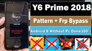 Y6 Prime 2018 (ATU-L42) Pattern + Frp Bypass Android 8 Withou Pc Done100%